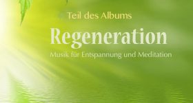 Regeneration Entspannungsmusik